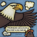 Pourquoi les aigles hésitent à se marier?